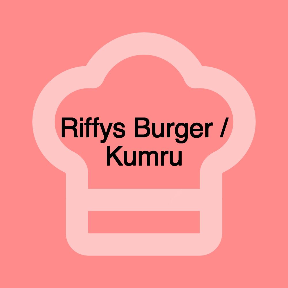 Riffys Burger / Kumru