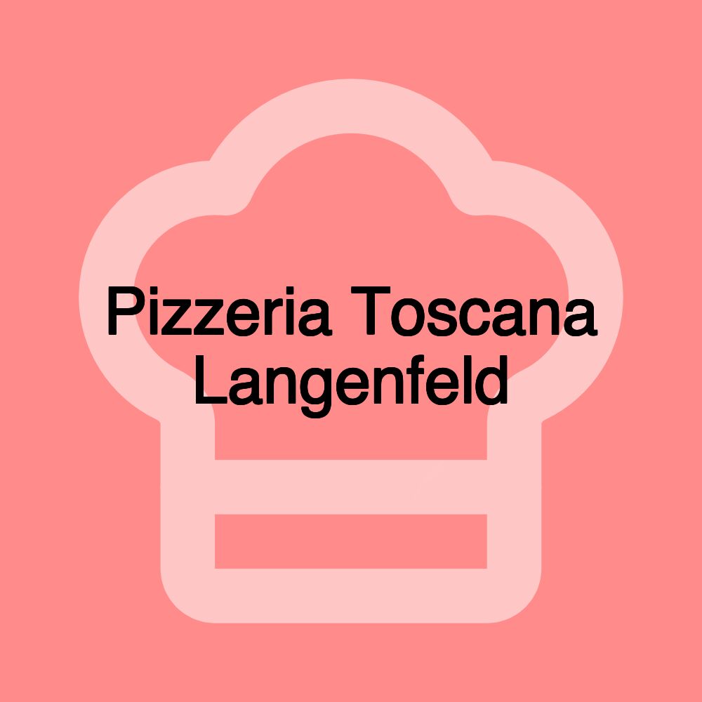 Pizzeria Toscana Langenfeld