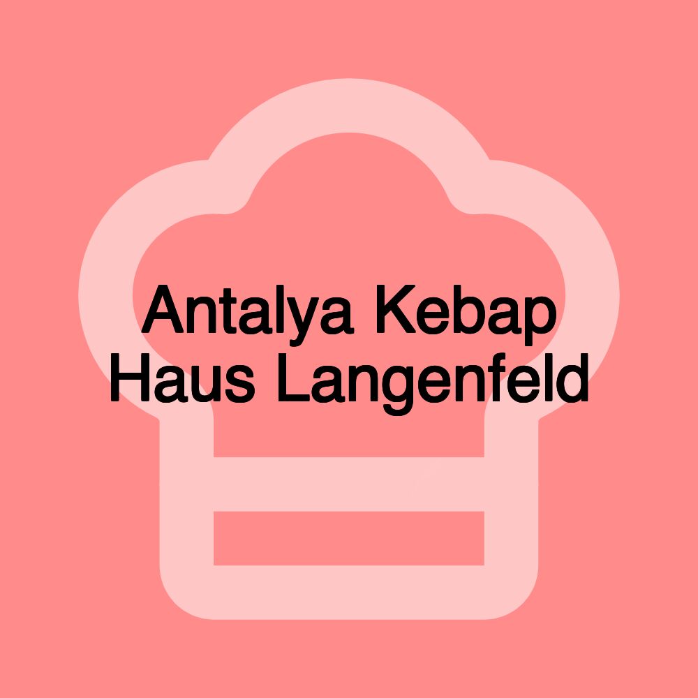 Antalya Kebap Haus Langenfeld