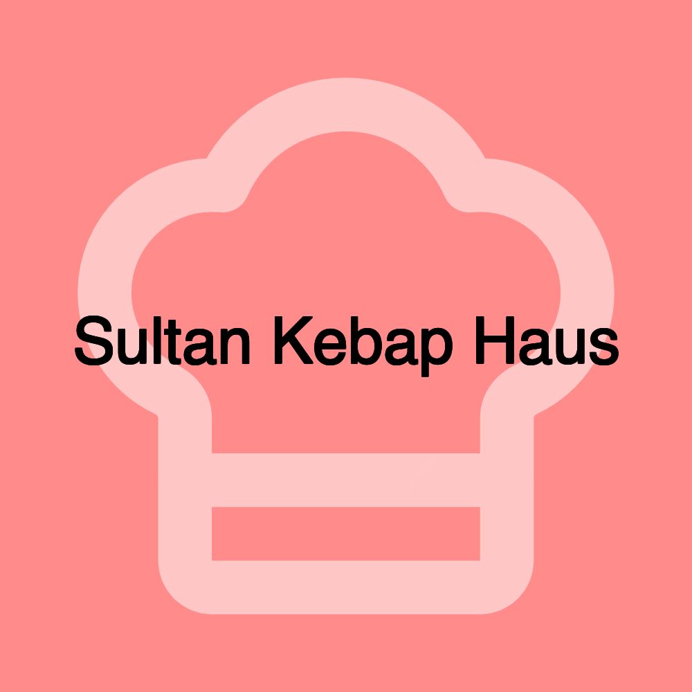 Sultan Kebap Haus