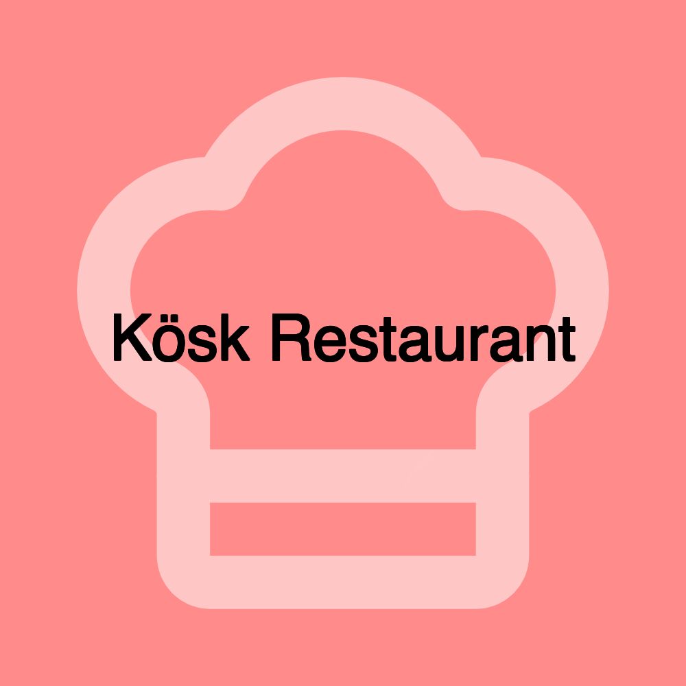 Kösk Restaurant