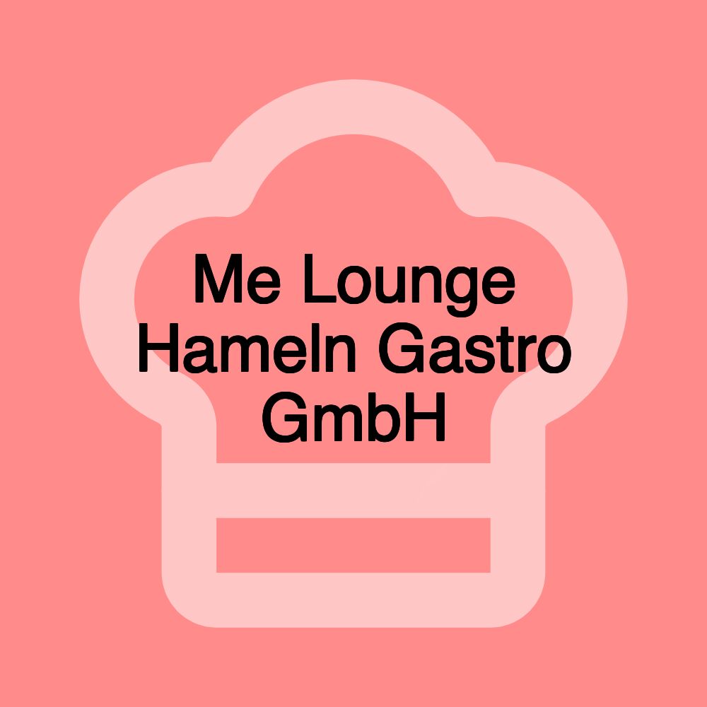 Me Lounge Hameln Gastro GmbH