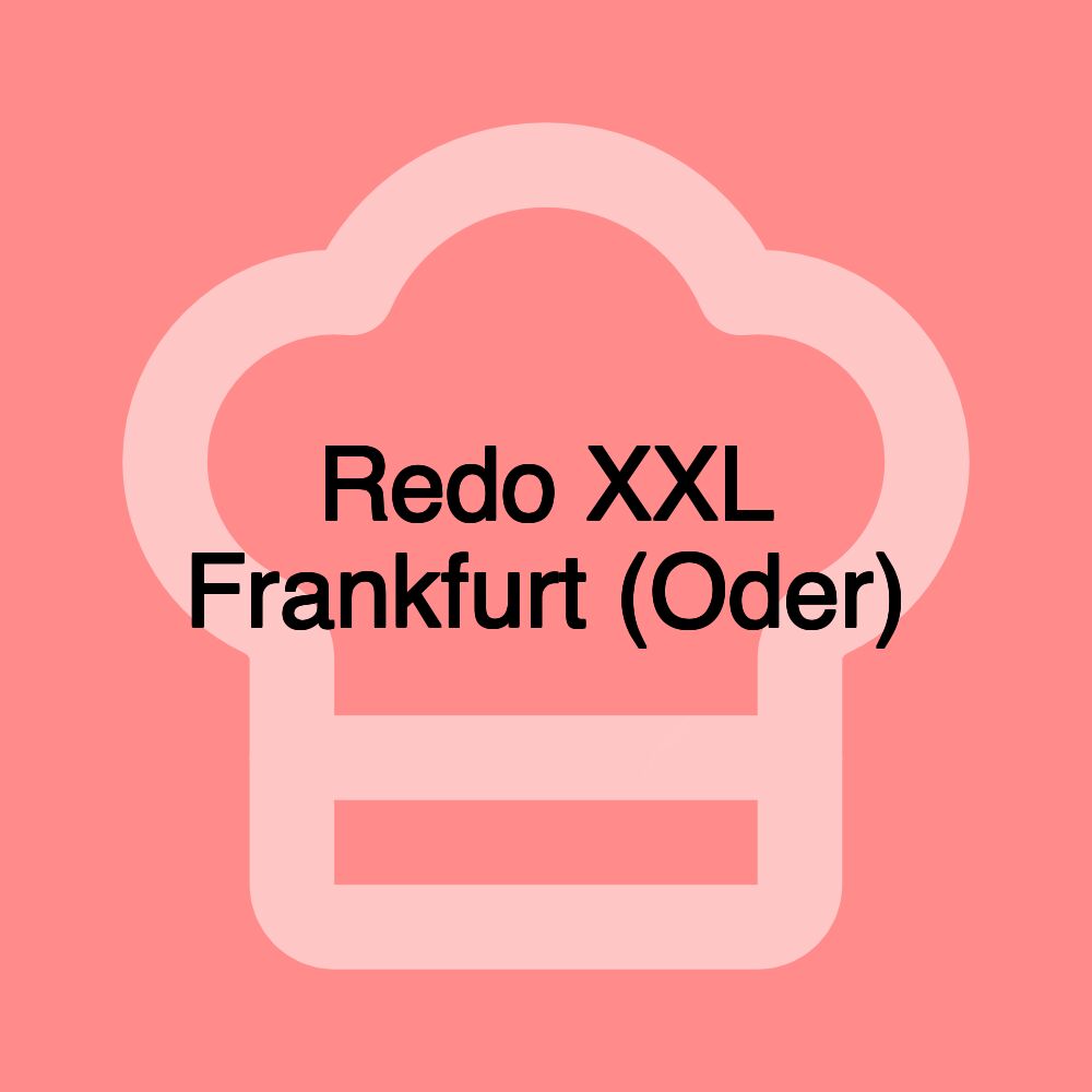 Redo XXL Frankfurt (Oder)