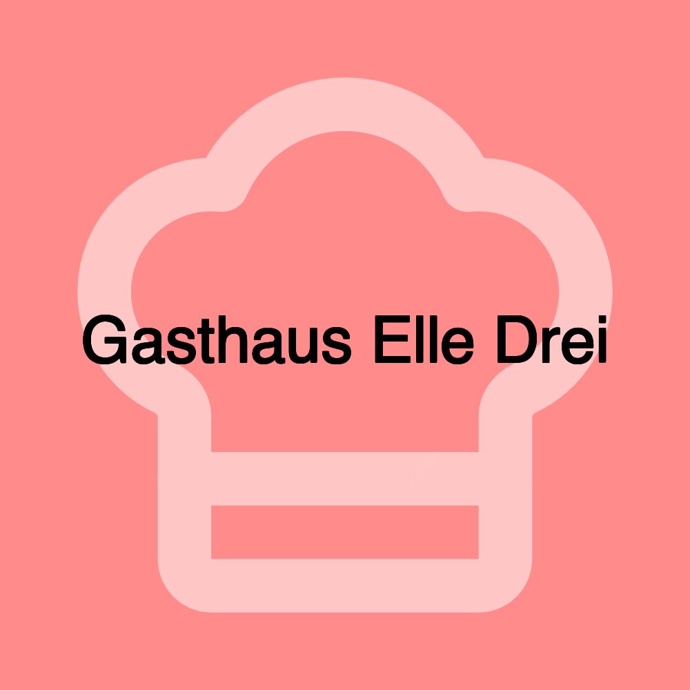 Gasthaus Elle Drei