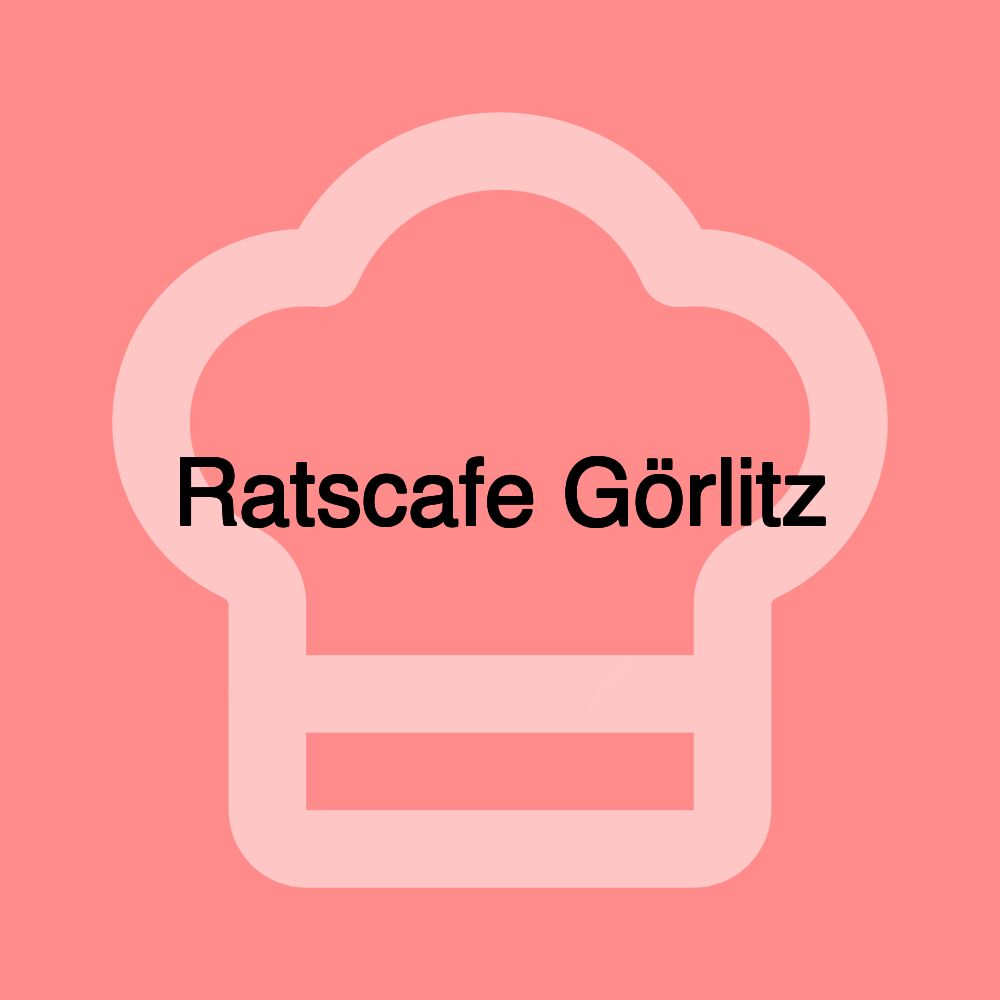 Ratscafe Görlitz