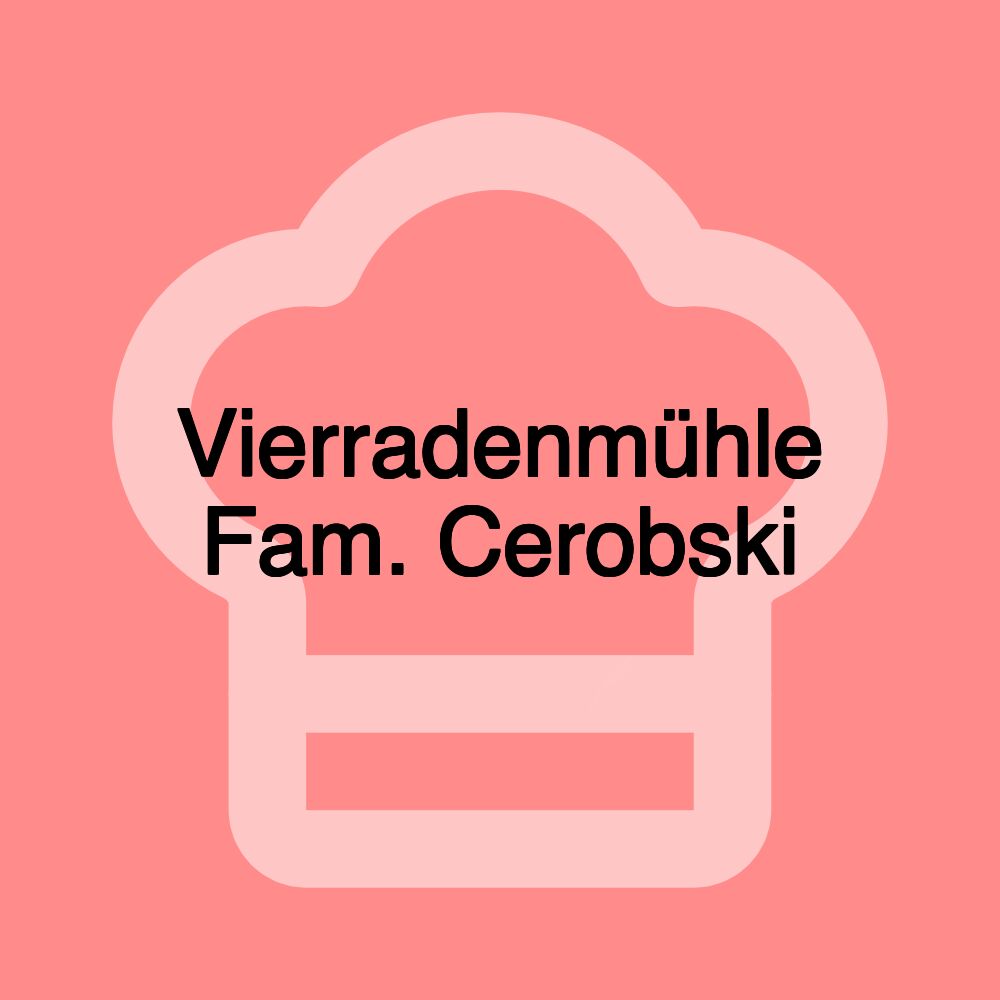 Vierradenmühle Fam. Cerobski