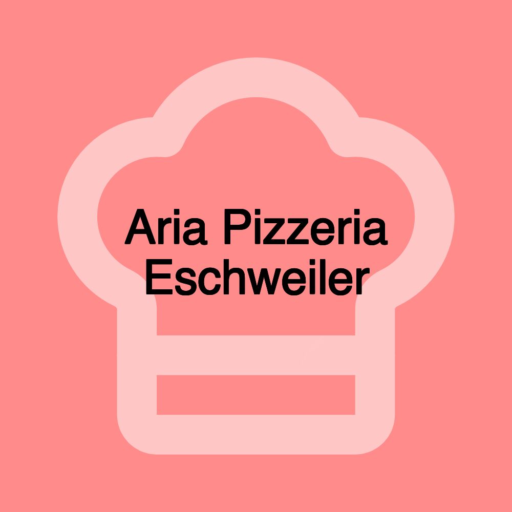 Aria Pizzeria Eschweiler