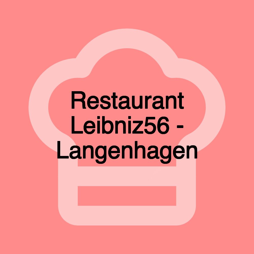 Restaurant Leibniz56 - Langenhagen