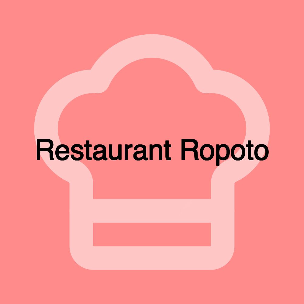 Restaurant Ropoto