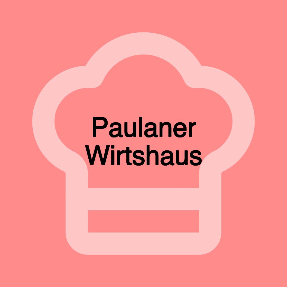 Paulaner Wirtshaus