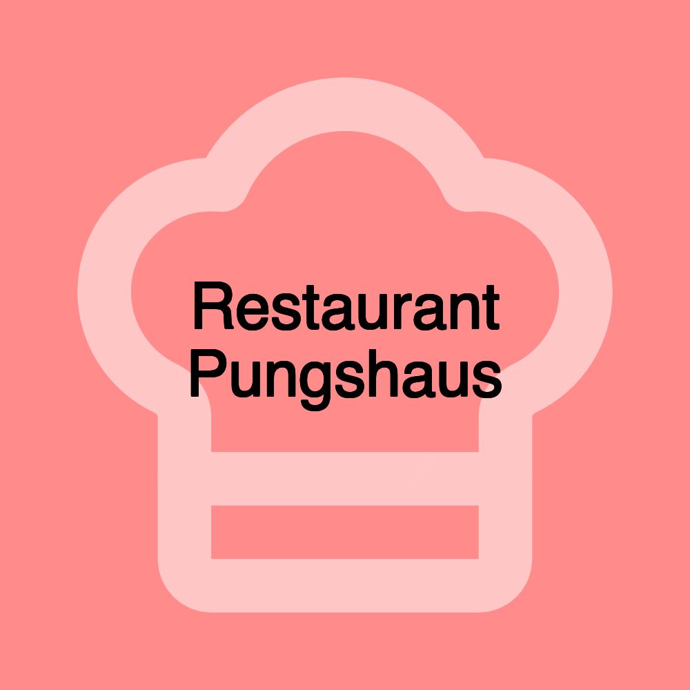 Restaurant Pungshaus