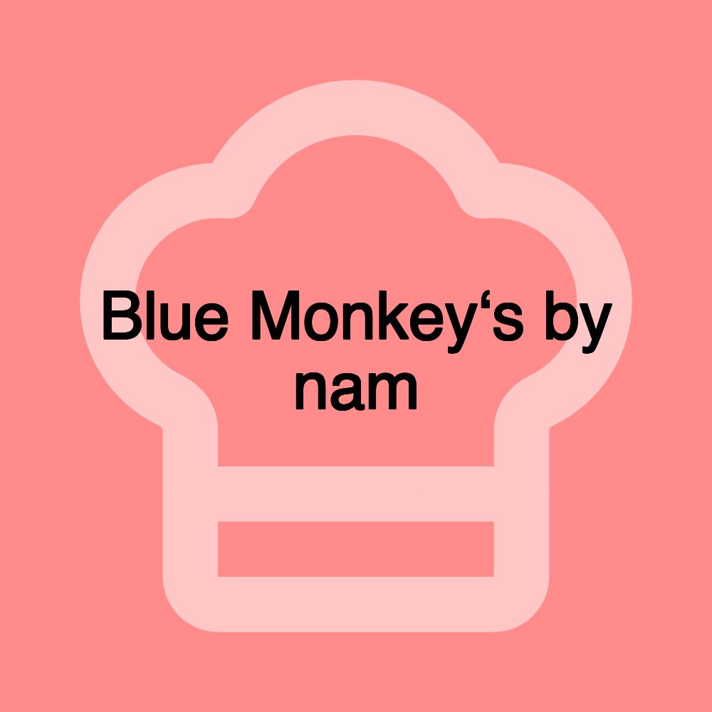 Blue Monkey‘s by nam