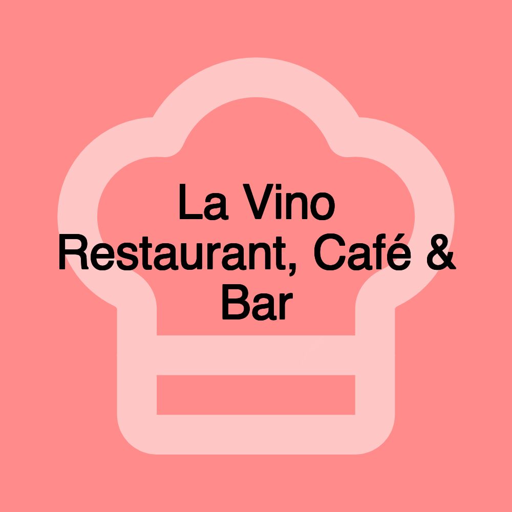 La Vino Restaurant, Café & Bar