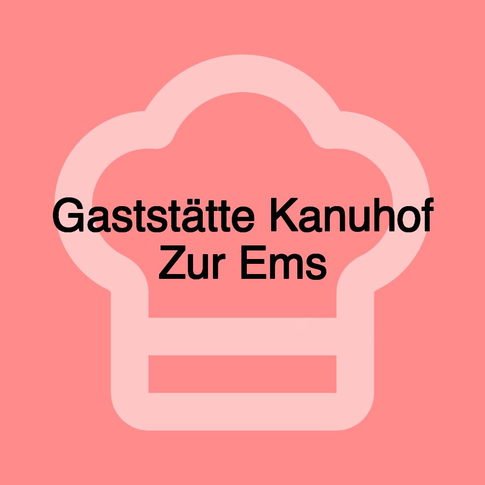 Gaststätte Kanuhof Zur Ems