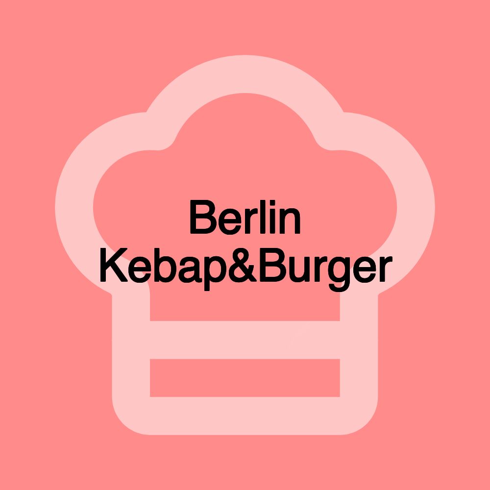 Berlin Kebap&Burger