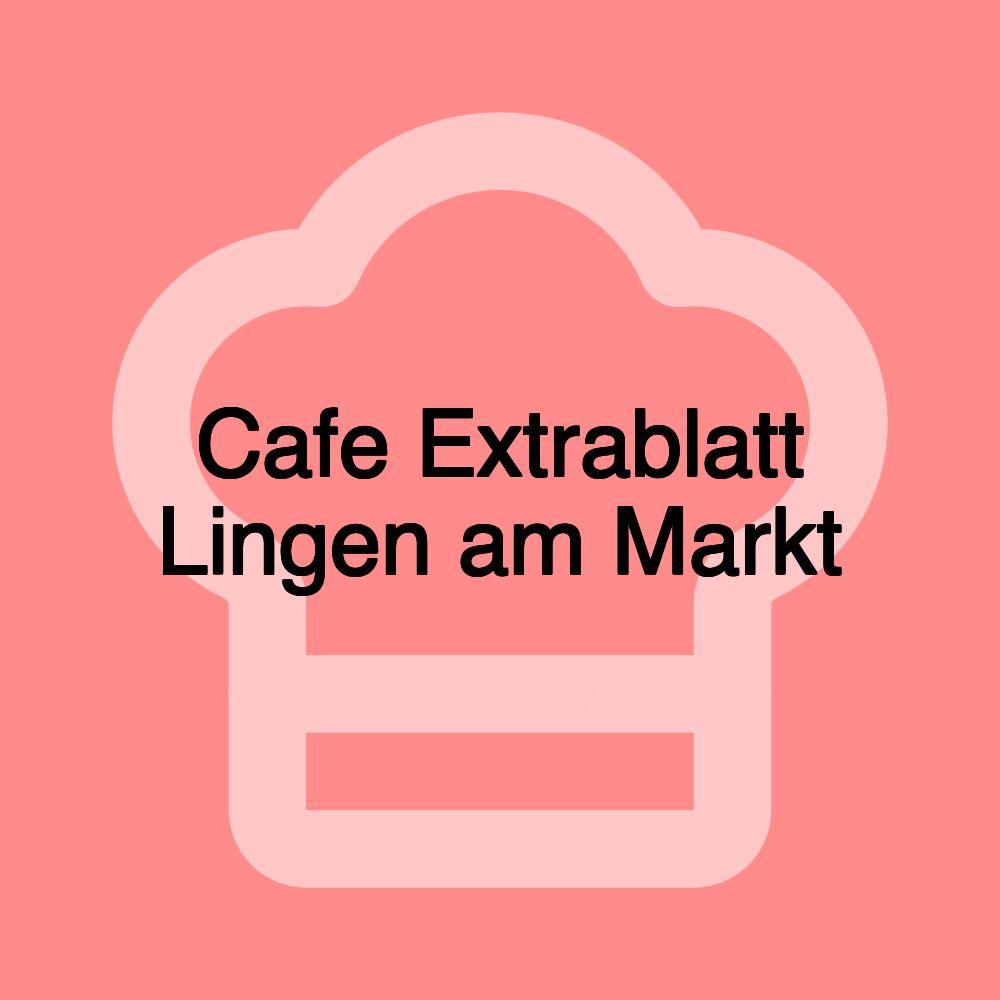 Cafe Extrablatt Lingen am Markt