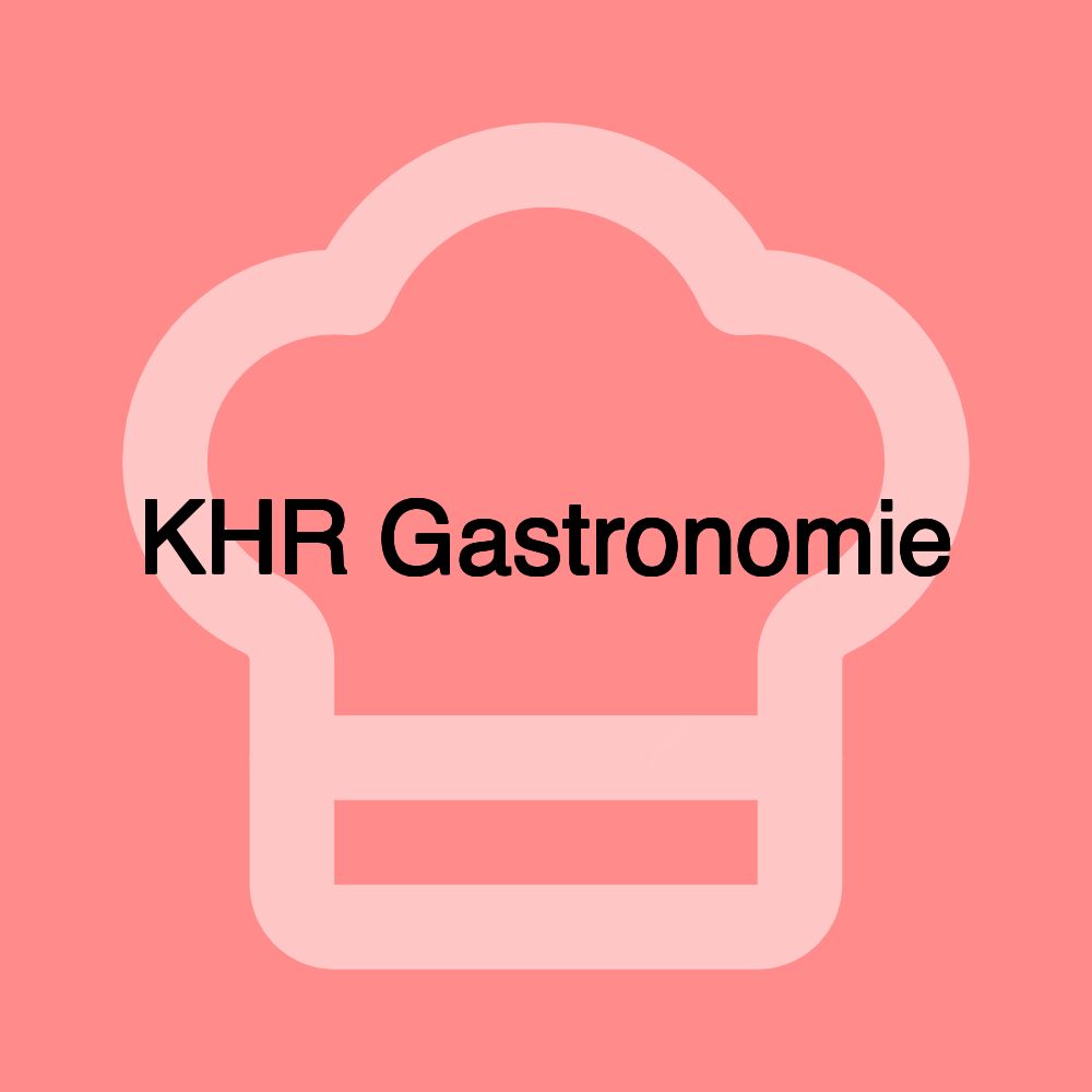 KHR Gastronomie