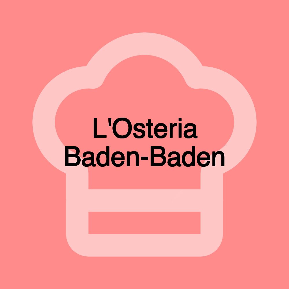 L'Osteria Baden-Baden