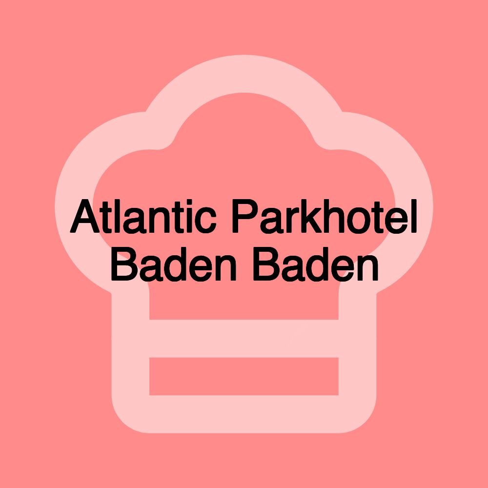 Atlantic Parkhotel Baden Baden