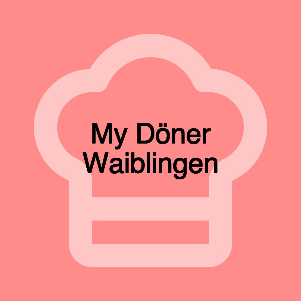 My Döner Waiblingen