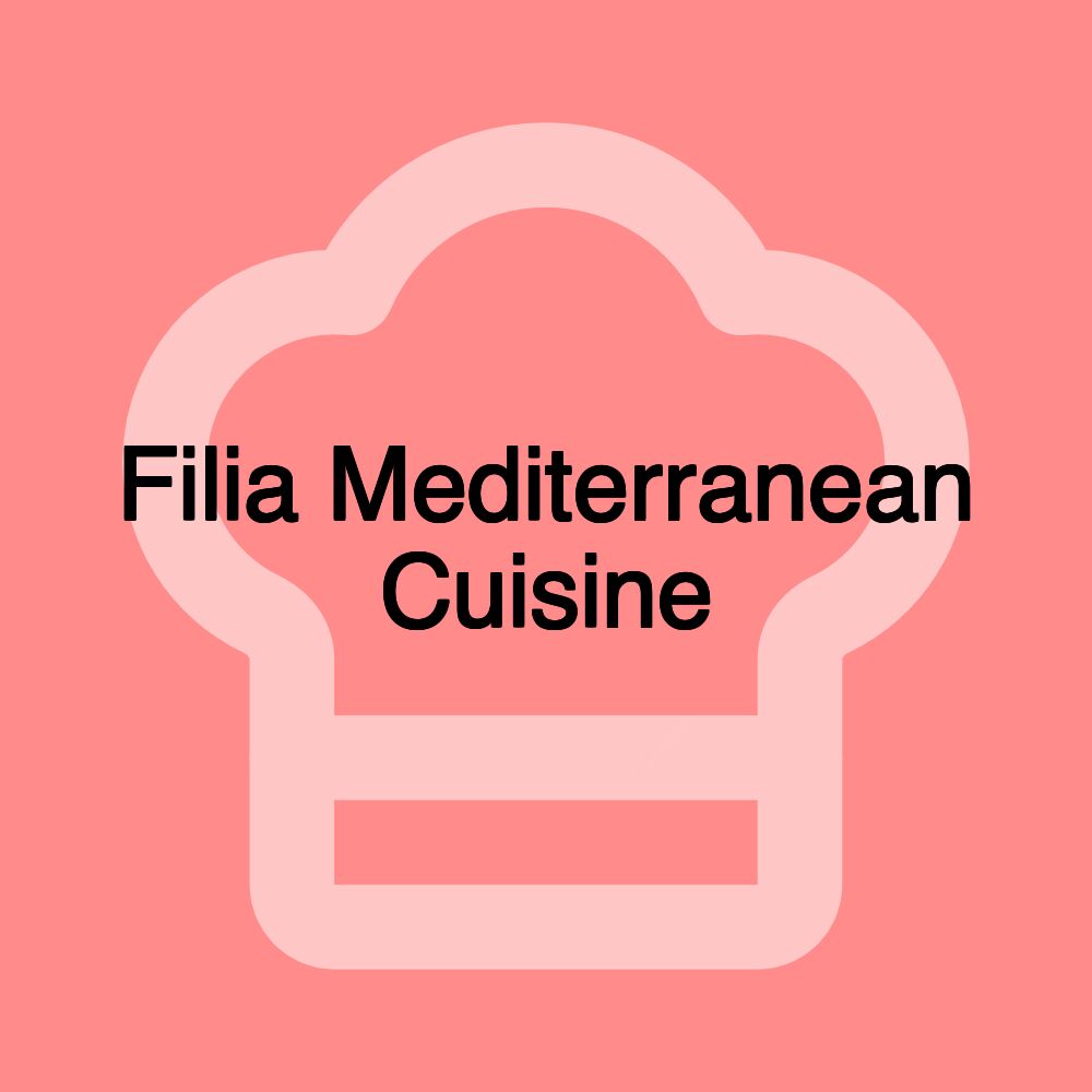 Filia Mediterranean Cuisine