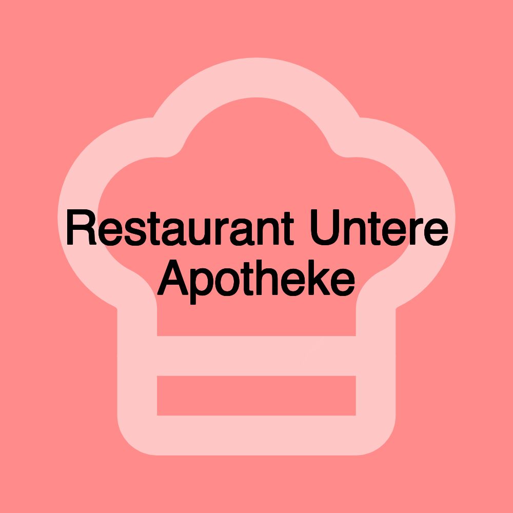 Restaurant Untere Apotheke