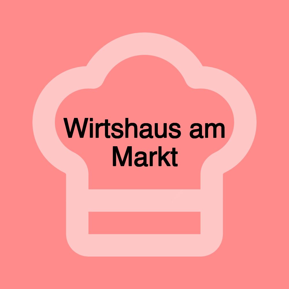 Wirtshaus am Markt