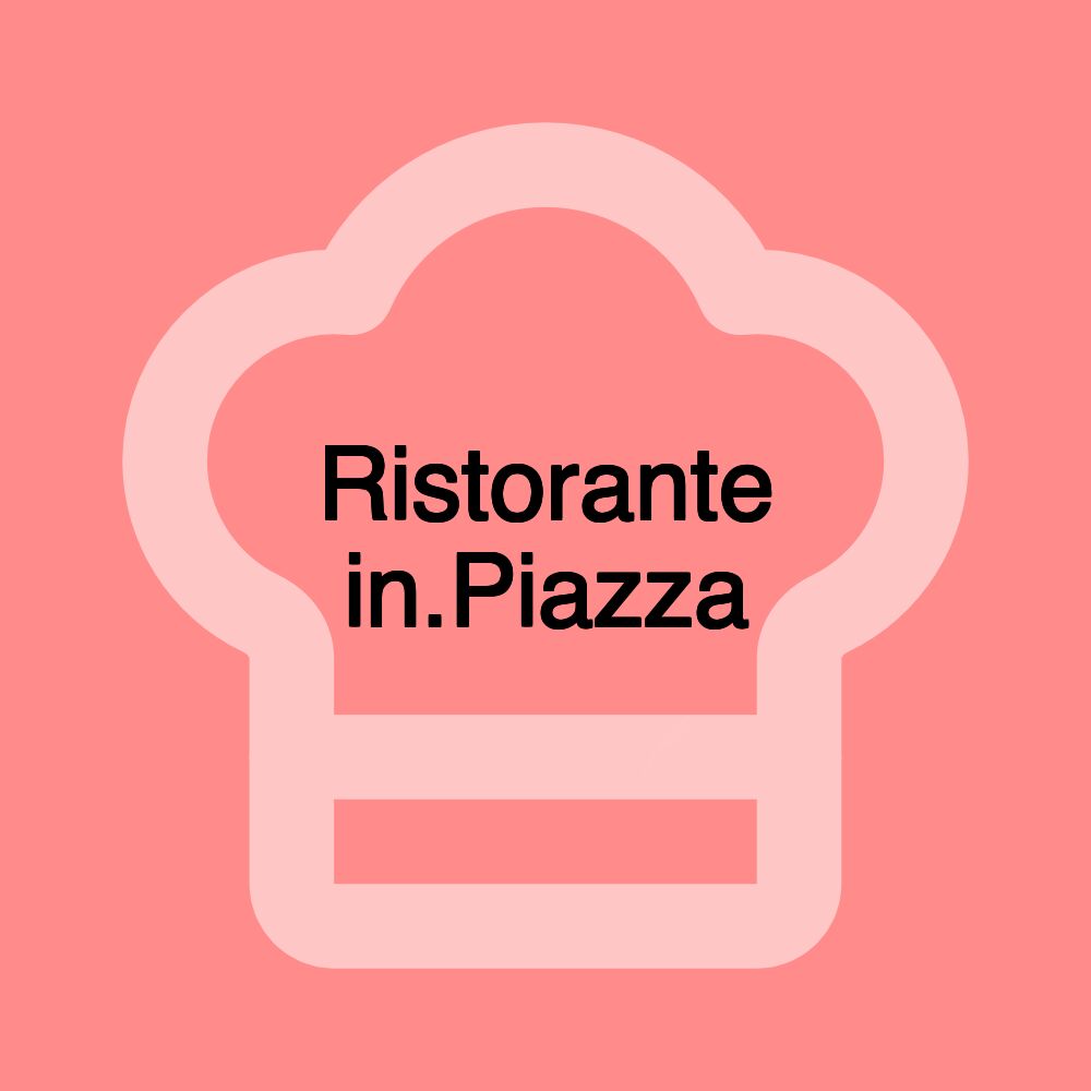 Ristorante in.Piazza