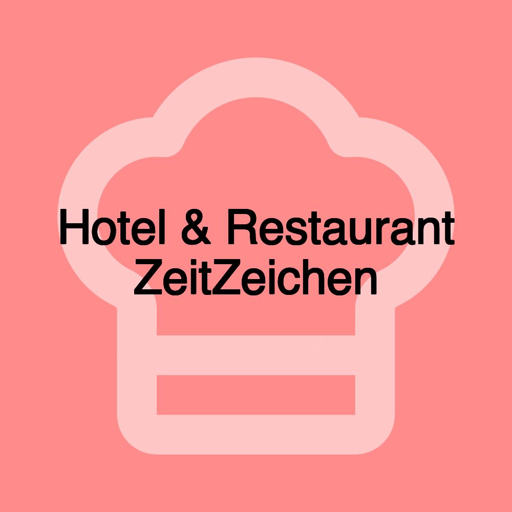 Hotel & Restaurant ZeitZeichen