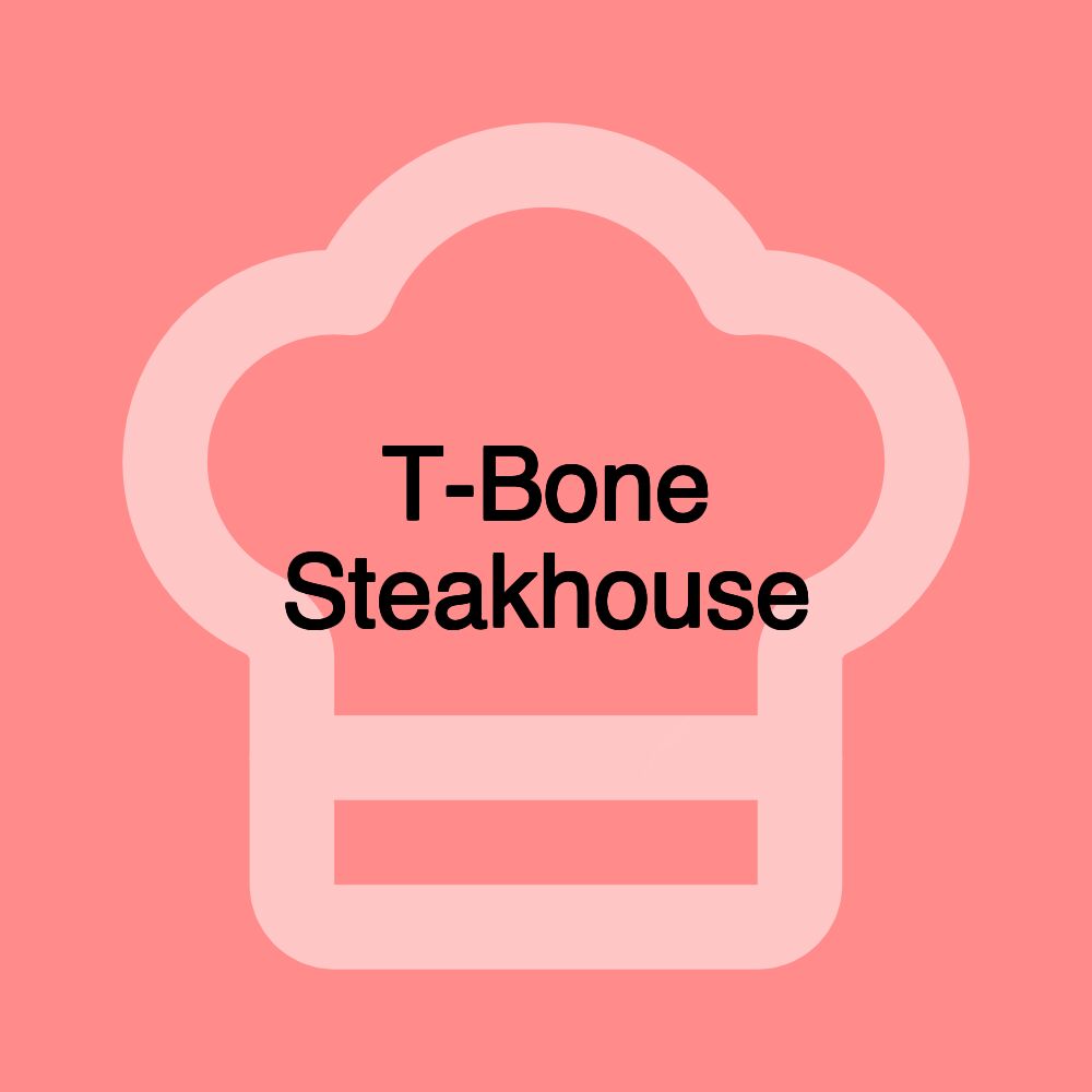 T-Bone Steakhouse