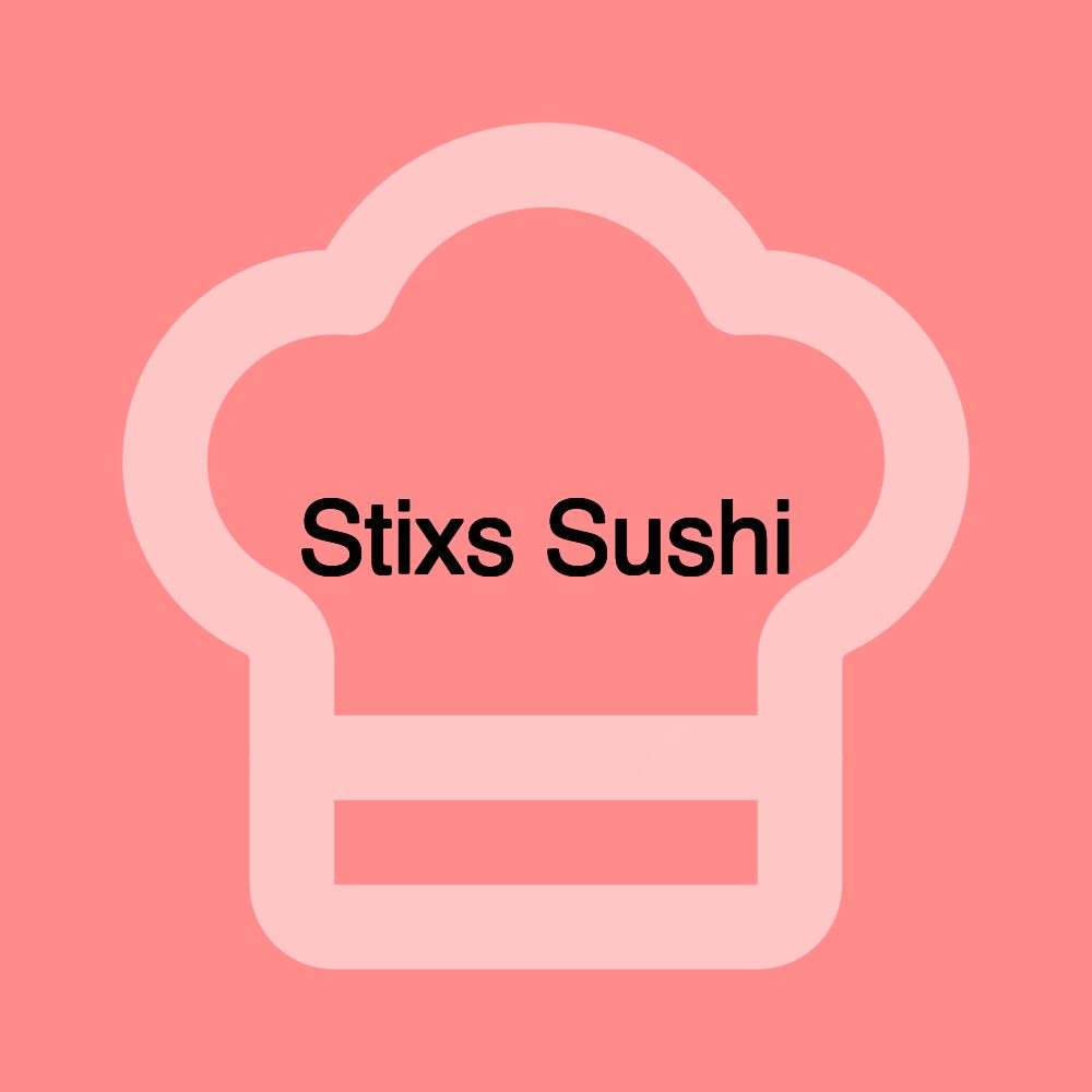 Stixs Sushi