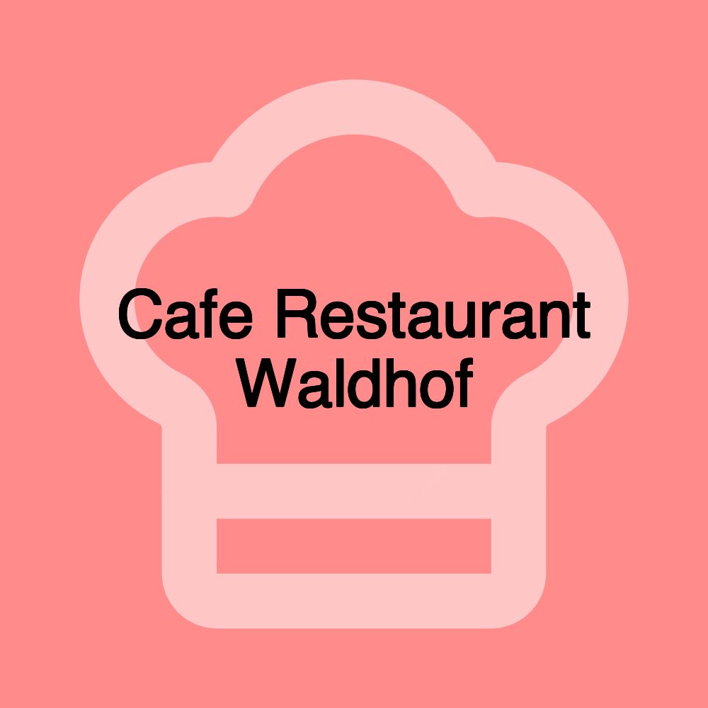 Cafe Restaurant Waldhof