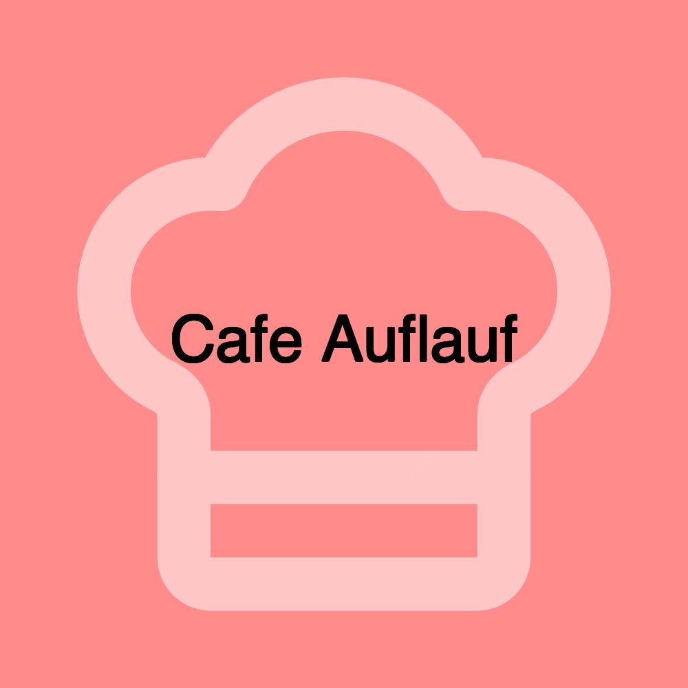 Cafe Auflauf