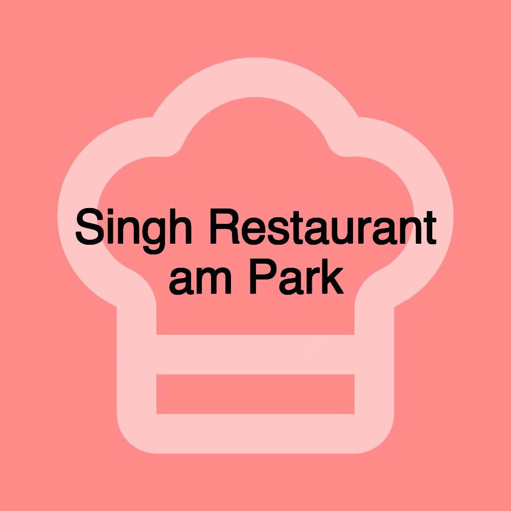 Singh Restaurant am Park