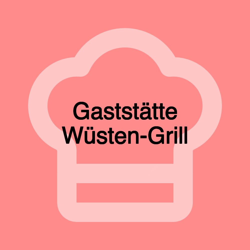 Gaststätte Wüsten-Grill