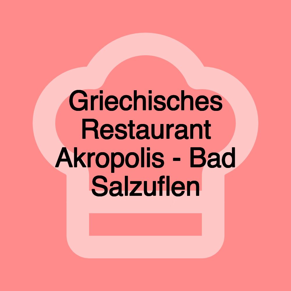 Griechisches Restaurant Akropolis - Bad Salzuflen