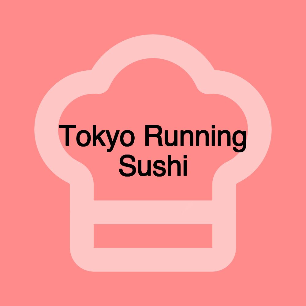 Tokyo Running Sushi