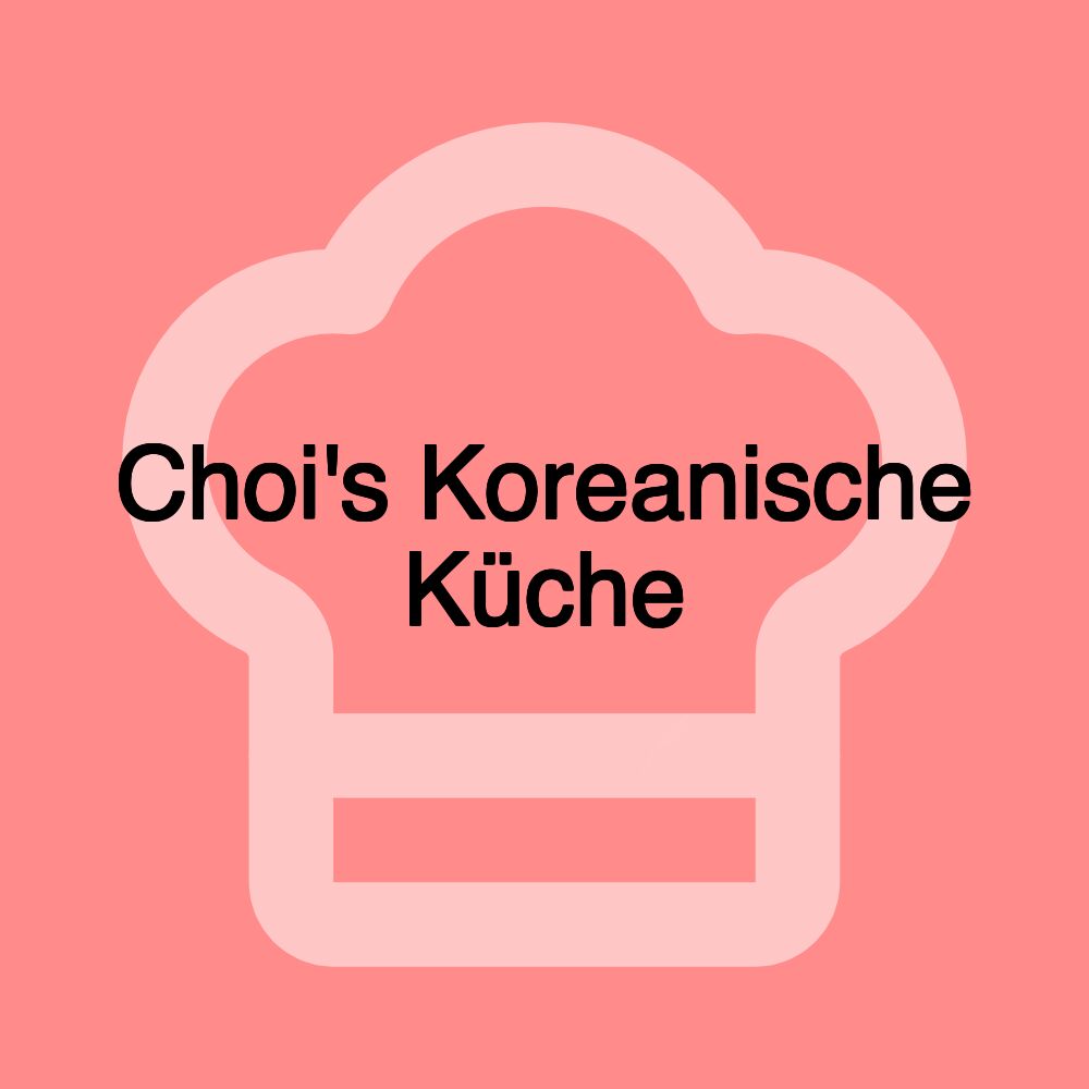 Choi's Koreanische Küche