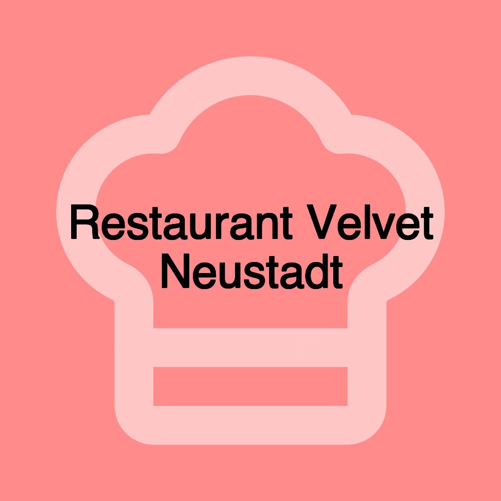 Restaurant Velvet Neustadt