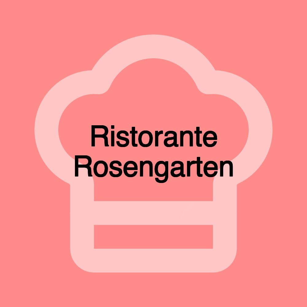 Ristorante Rosengarten