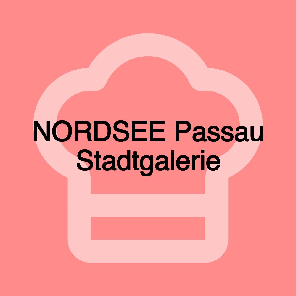 NORDSEE Passau Stadtgalerie