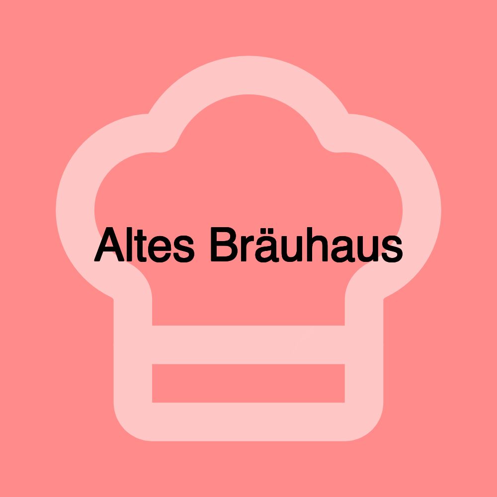 Altes Bräuhaus