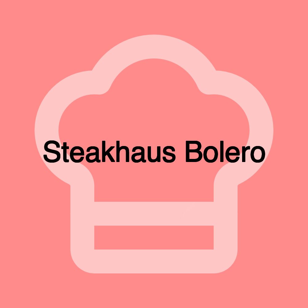 Steakhaus Bolero