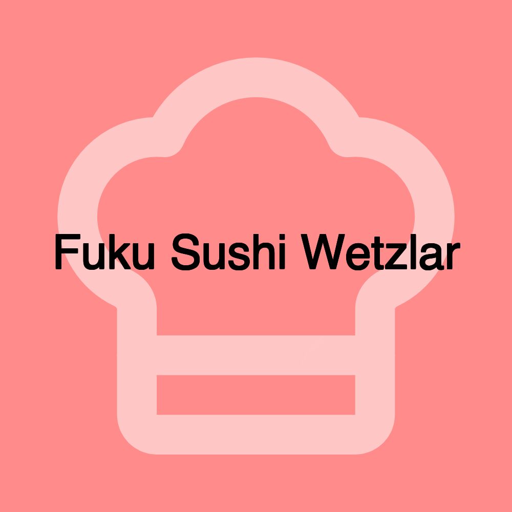 Fuku Sushi Wetzlar