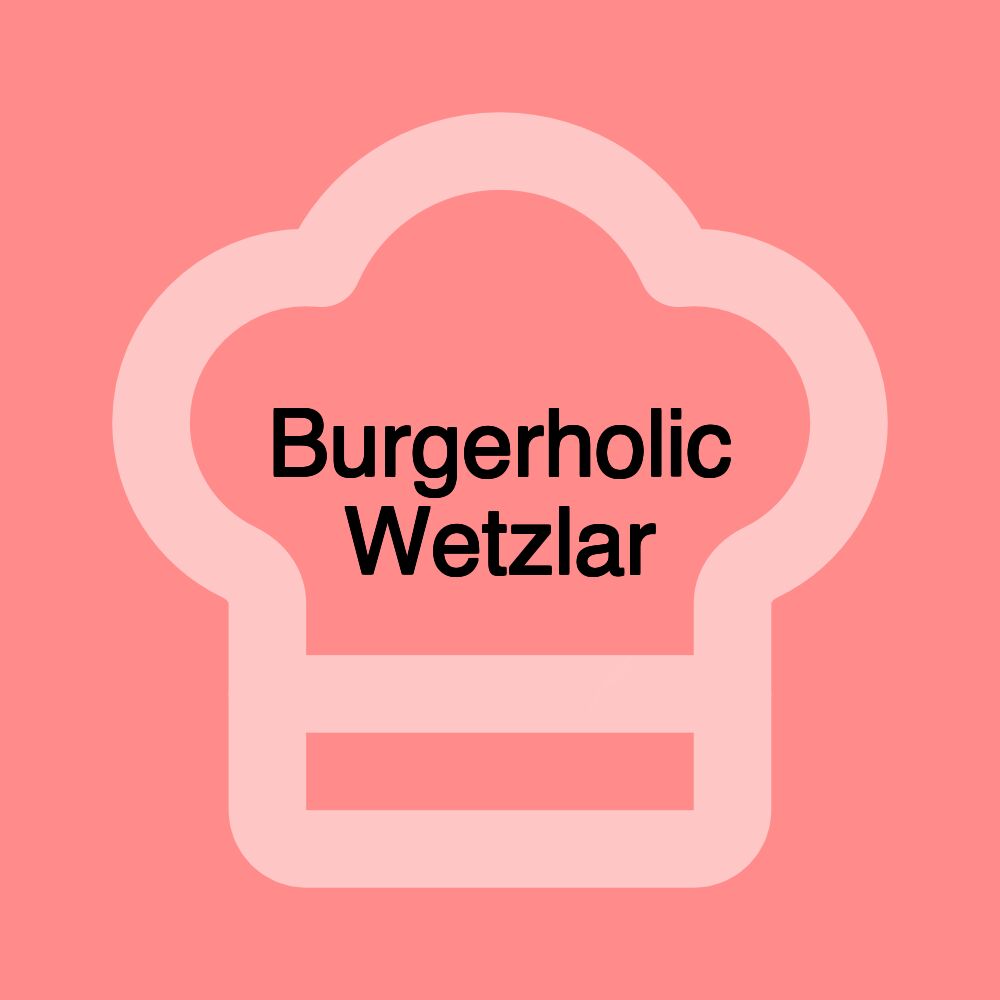 Burgerholic Wetzlar