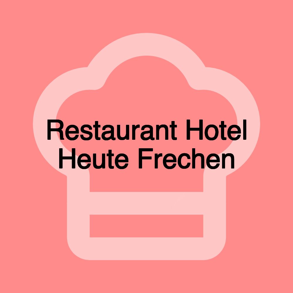 Restaurant Hotel Heute Frechen