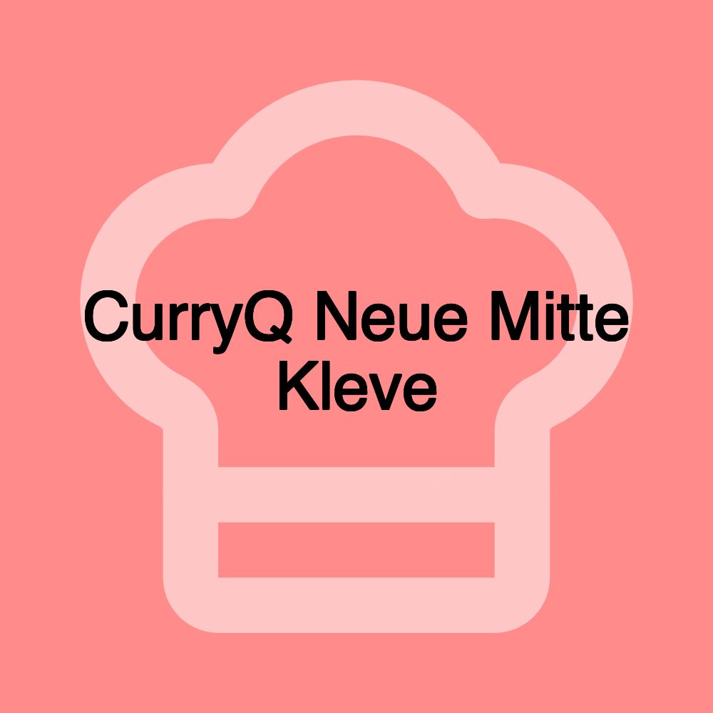 CurryQ Neue Mitte Kleve