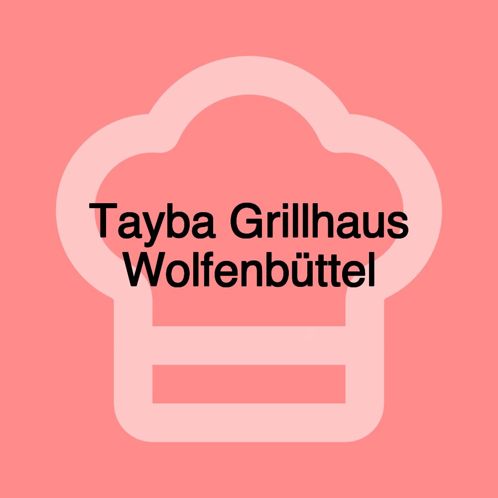 Tayba Grillhaus Wolfenbüttel