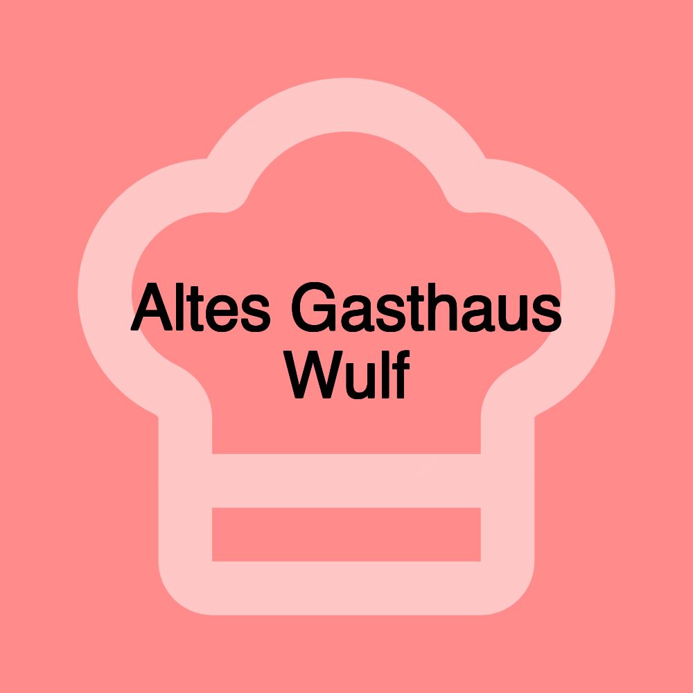 Altes Gasthaus Wulf