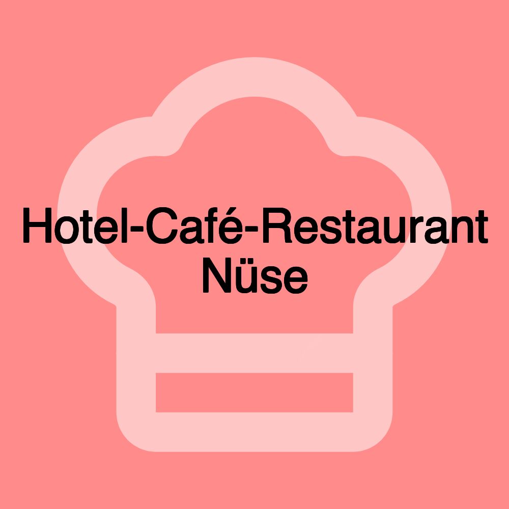 Hotel-Café-Restaurant Nüse